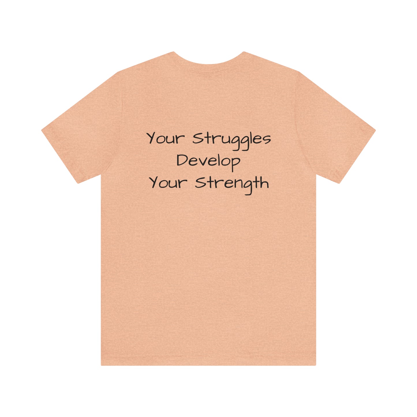 Unisex Jersey Short Sleeve Tee-Struggles and strength
