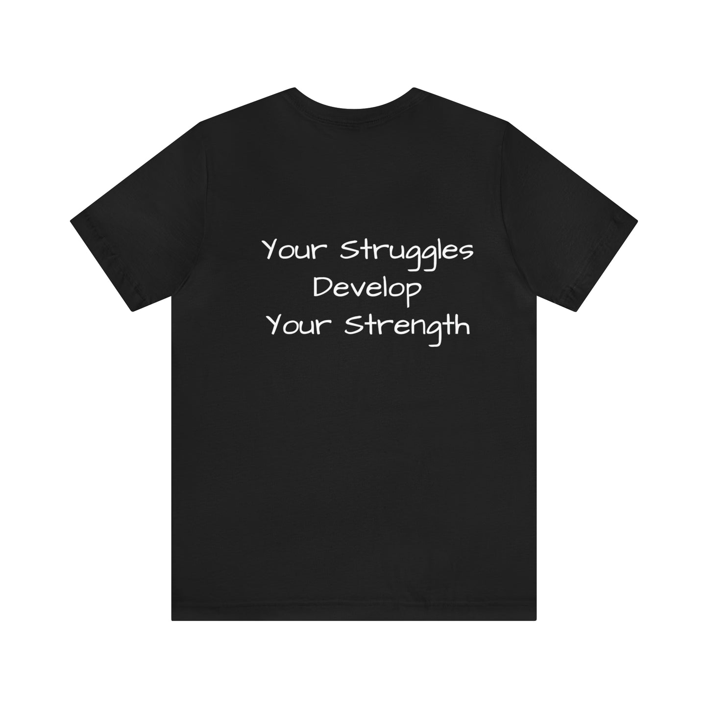 Unisex Jersey Short Sleeve Tee-Struggles and strength