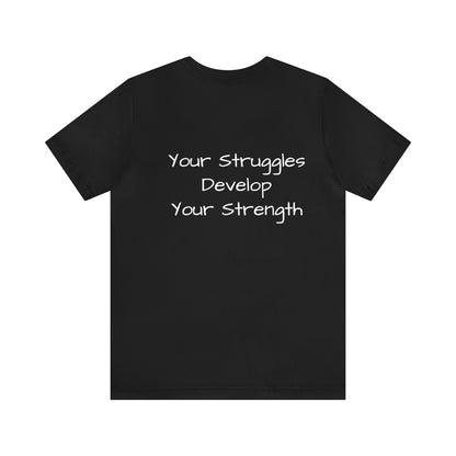 Unisex Jersey Short Sleeve Tee-Struggles and strength