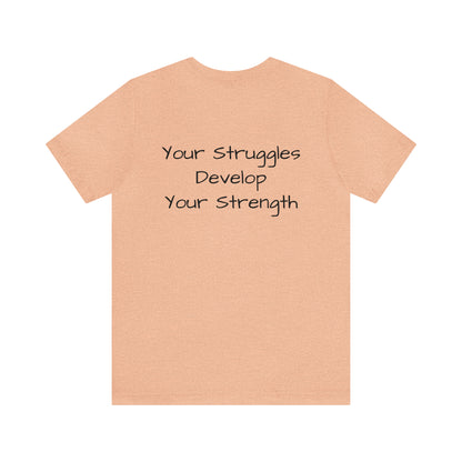 Unisex Jersey Short Sleeve Tee-Struggles and strength