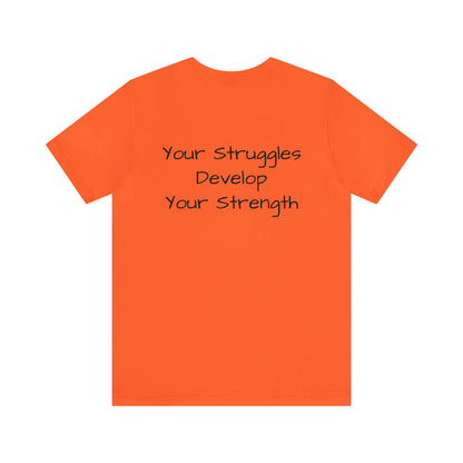 Unisex Jersey Short Sleeve Tee-Struggles and strength