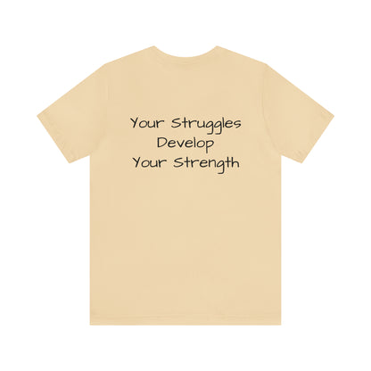 Unisex Jersey Short Sleeve Tee-Struggles and strength